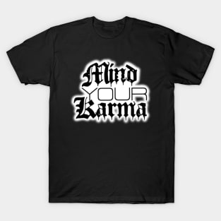 Mind your karma T-Shirt